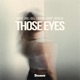 Those Eyes Single