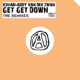 Get Get Down The Remixes Single