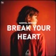 Break Your Heart Single