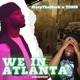 We In Atlanta feat STACYTHAMACK Single