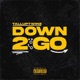Down To Go Single