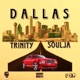 Dallas feat Trinity Soulja Single
