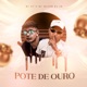 Pote de Ouro Single