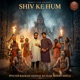 Shiv Ke Hum Single