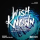 Wish Known