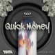 Quick Money Single