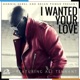I Wanted Your Love feat Ali Tennant Single