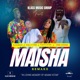 Maisha feat Kally Fire Faith Stan Vinie Chwani Single