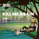 Kill Me Again Kebin Van Reeken Remix Single