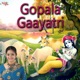 Gopala Gaayatri Single
