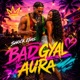 BAD GYAL AURA Single