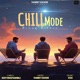 Chill Mode Single