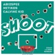 Shoot feat Calvine Kid Netikos Single