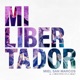 Mi Libertador Single