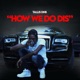 How We Do Dis Single