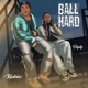 Ball Hard feat Skydy Single