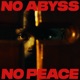 No Abyss No Peace Single