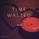 Time Wasted Single