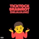ticktock brainrot delululuxe Single
