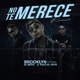 No Te Merece Remix feat El Boy C Fulo El Yeyo Single
