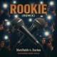 Rookie feat Darien Hogans Single