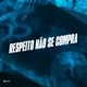 Respeito Não Se Compra feat Mc Lano Almir delas Single