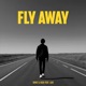 Fly Away feat Luis Single