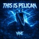 This Is Pelican Single