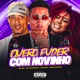 Quero Fuder Com Novinho Single