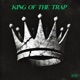 KING OF THE TRAP
