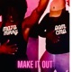 Make It Out EP