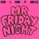 Mr Friday Night feat Sian Lee Single