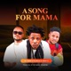 A Song For Mama feat Olawale Jerry K Single