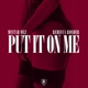 Put It on Me feat Rebecca Rosher Single