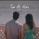 Tum Ho Yaha Single
