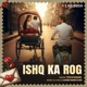 Ishq Ka Rog Single