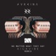No Matter What They Say Kickvibe Remix Single