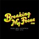 Breaking My Focus feat 0710 0710 Remix Single