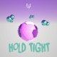 Hold Tight Single