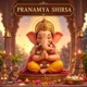 Pranamya Shirsa Single