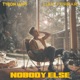 Nobody Else Single