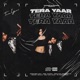 Tera Yaar Single