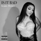 Is It Bad Single
