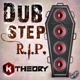 Dubstep R I P EP