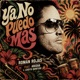Ya No Puedo Más feat Arisha Luisito Quintero Single