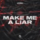 Make Me a Liar Single