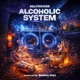 Alcoholic System Single