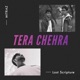 Tera Chehra feat Mitraz Lost Scritpure Edit Single