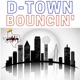 D Town Bouncin Single