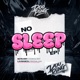 No Sleep EP Single
